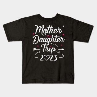 Mother Daughter Trip 2023 Shirt Weekend Vacation Lovers Road Trip Kids T-Shirt